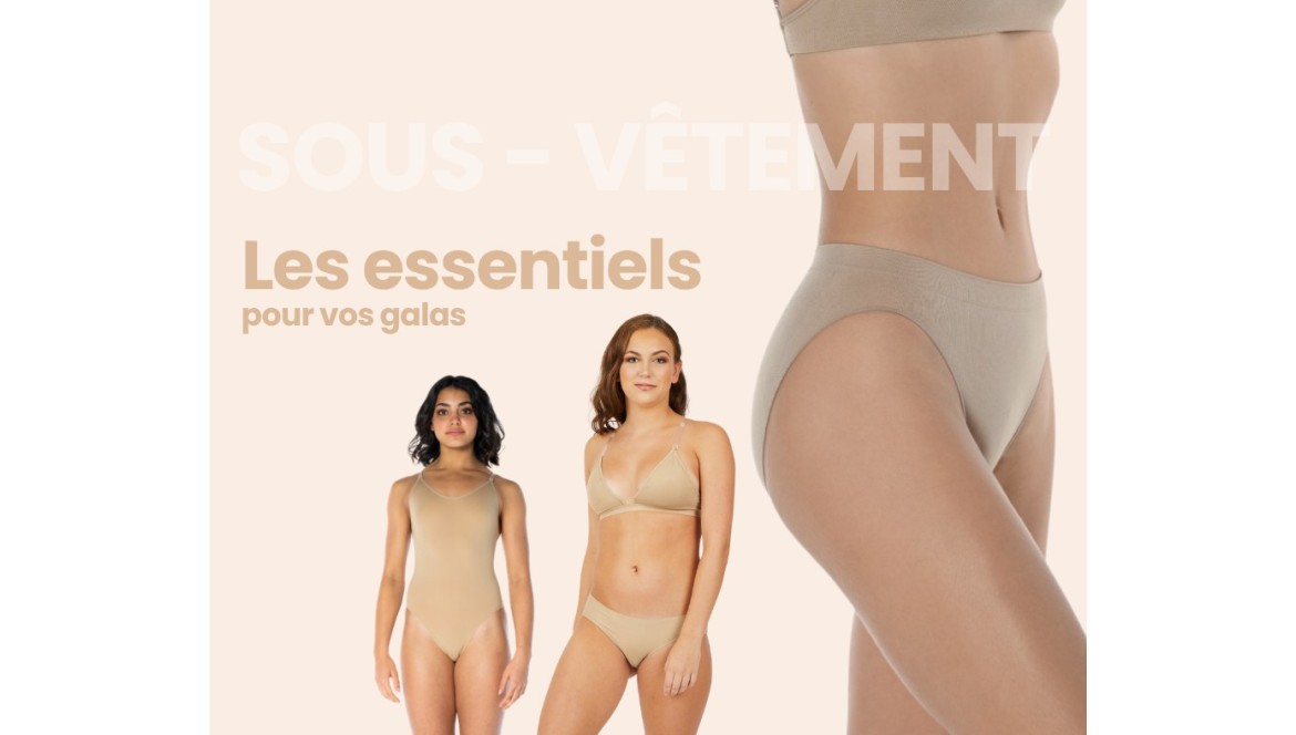 Sous-vêtements de danse : les essentiels pour vos galas